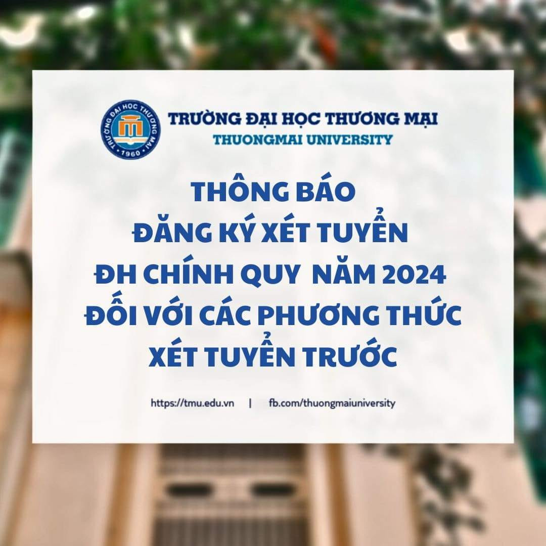 Thông báo đăng ký xét tuyển đại học chính quy năm 2024 đối với các phương thức xét tuyển trước