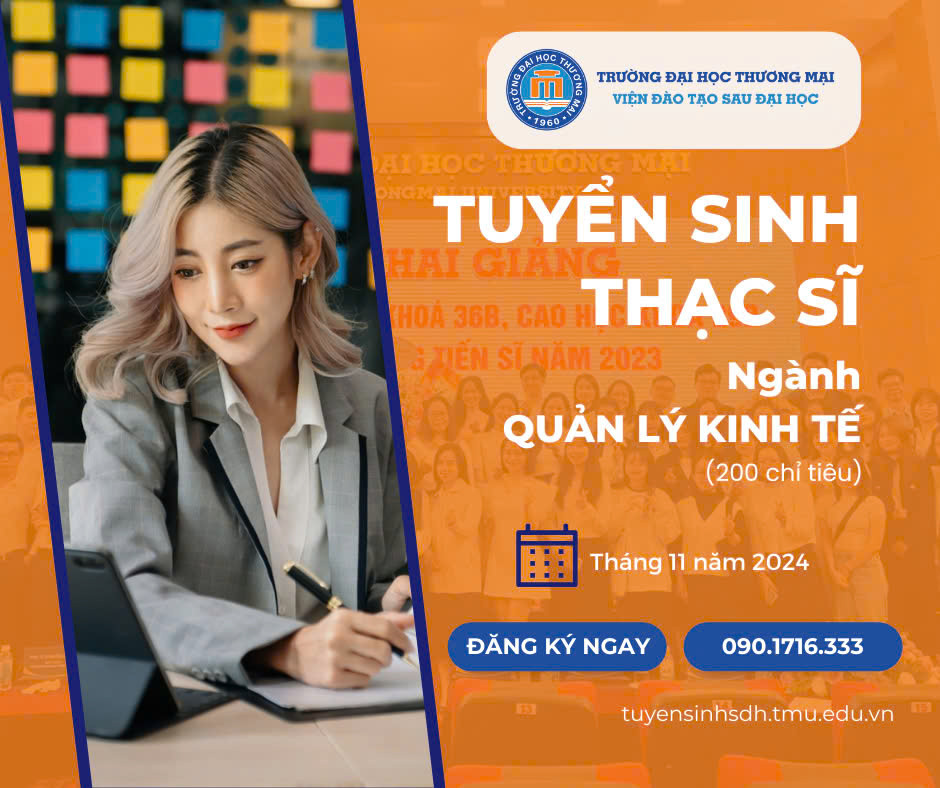 TUYỂN SINH ĐÀO TẠO TRÌNH ĐỘ THẠC SĨ QUẢN LÝ KINH TẾ - ĐỢT 2 THÁNG 10 NĂM 2024