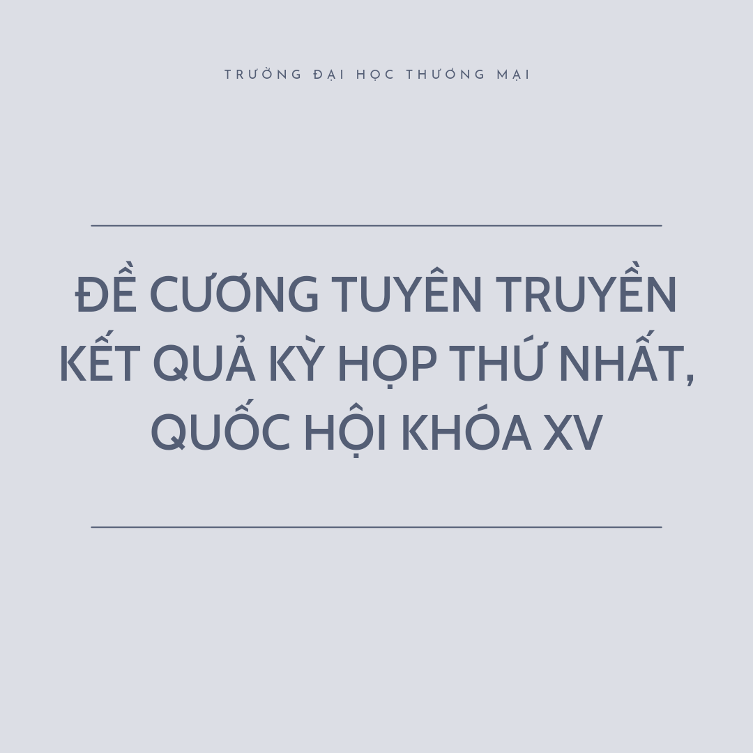 Đề cương tuyên truyền, kết quả kỳ họp thứ Nhất, Quốc hội khóa XV